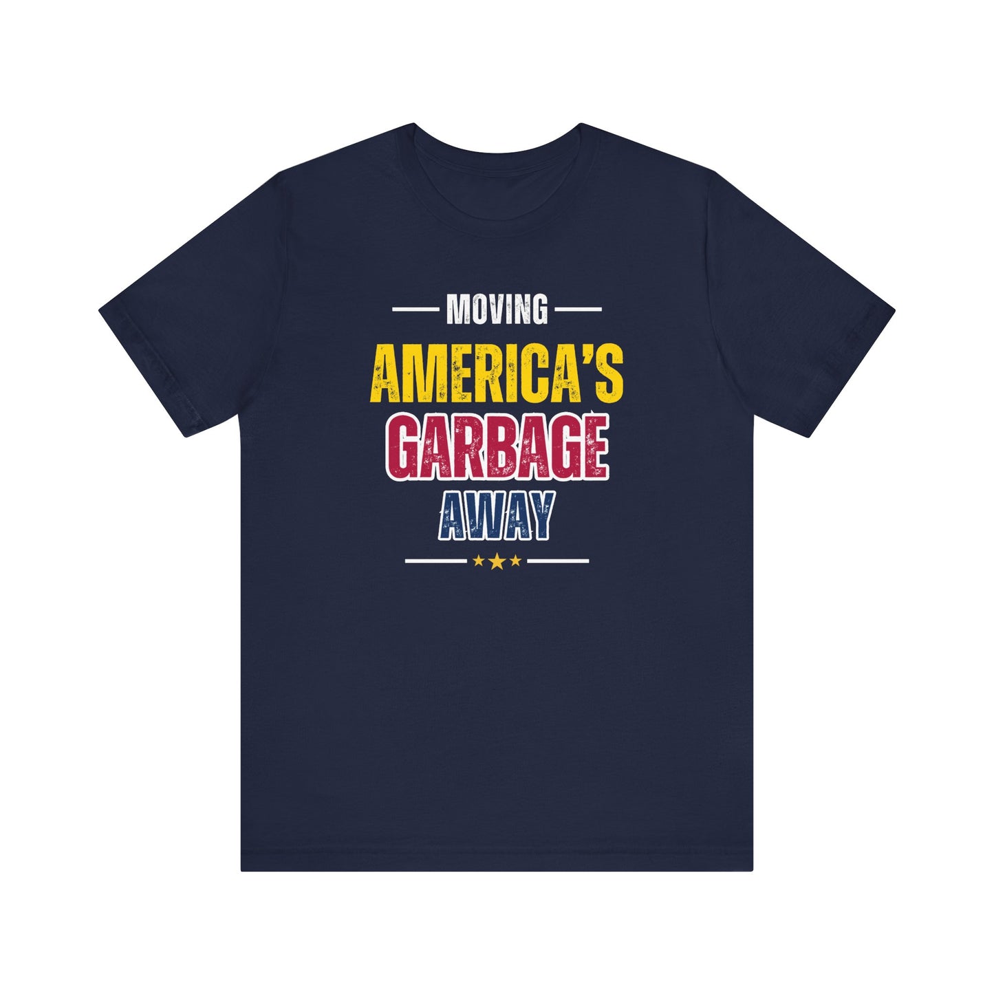 Ameritex Dumpsters "Moving America's Garbage Away" Unisex Bella Canvas Jersey Short Sleeve Tee
