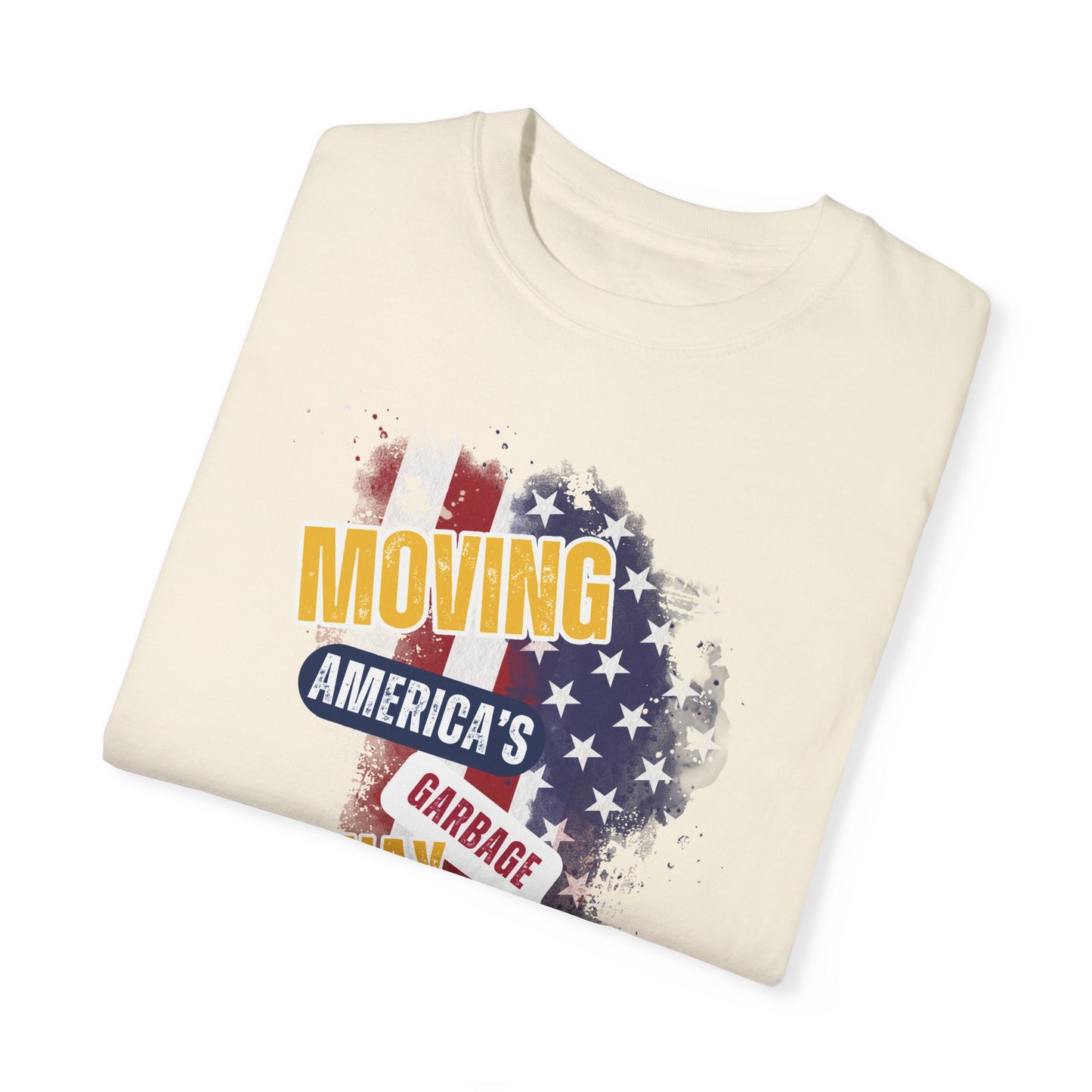 Ameritex Dumpsters "Moving America's Garbage Away" Style 2 Comfort Colors Garment-Dyed T-shirt Unisex