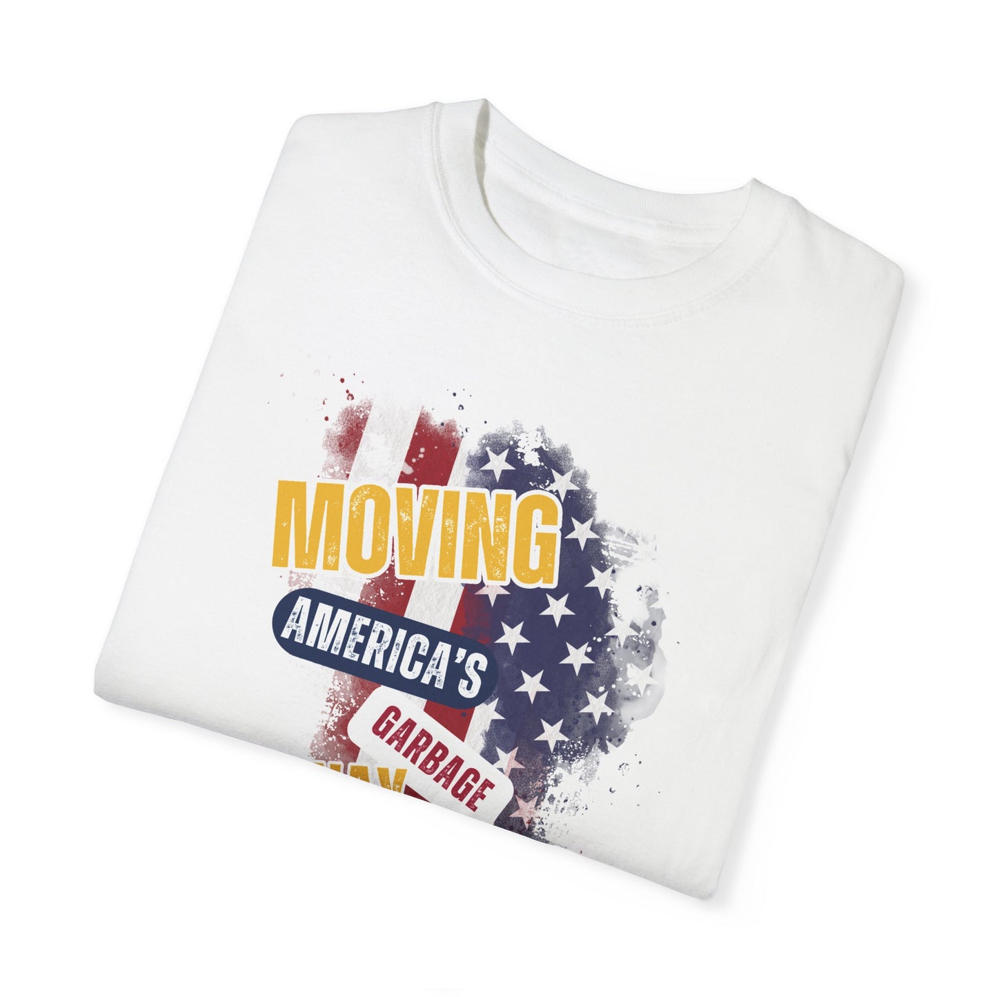Ameritex Dumpsters "Moving America's Garbage Away" Style 2 Comfort Colors Garment-Dyed T-shirt Unisex