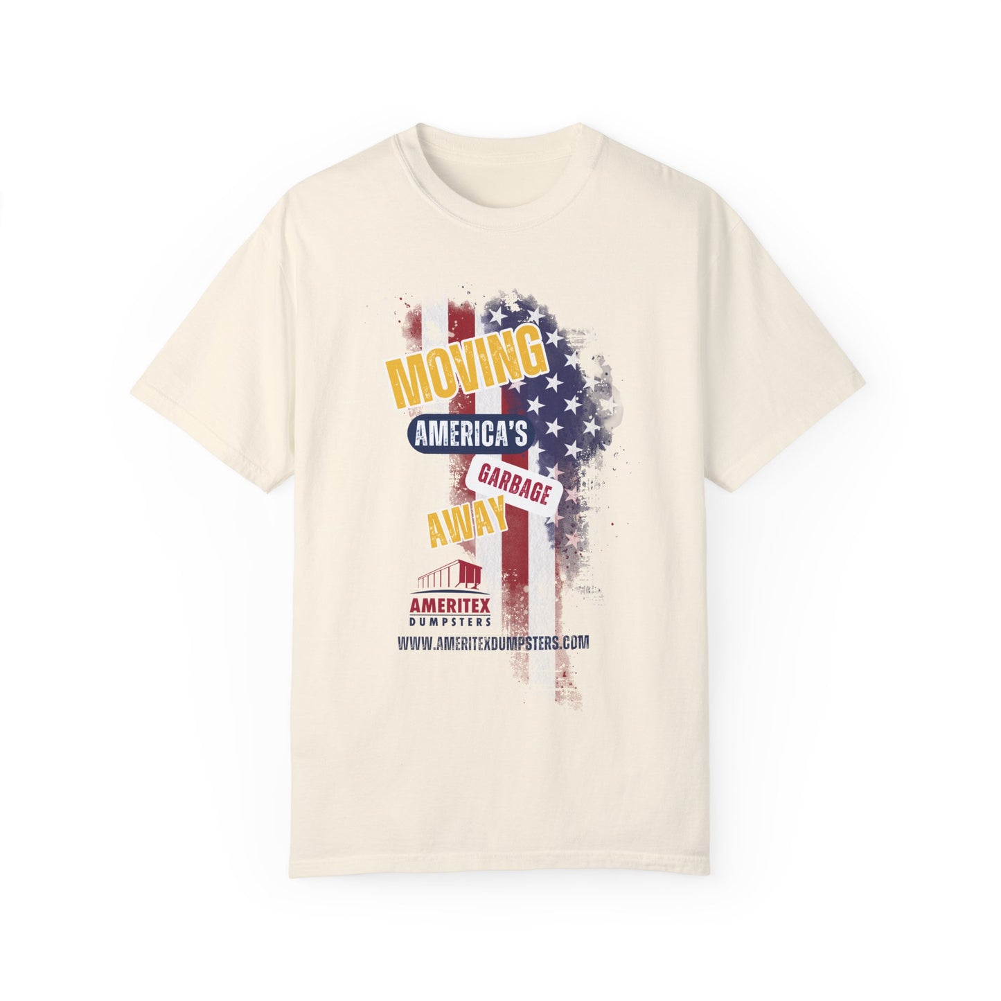 Ameritex Dumpsters "Moving America's Garbage Away" Style 2 Comfort Colors Garment-Dyed T-shirt Unisex