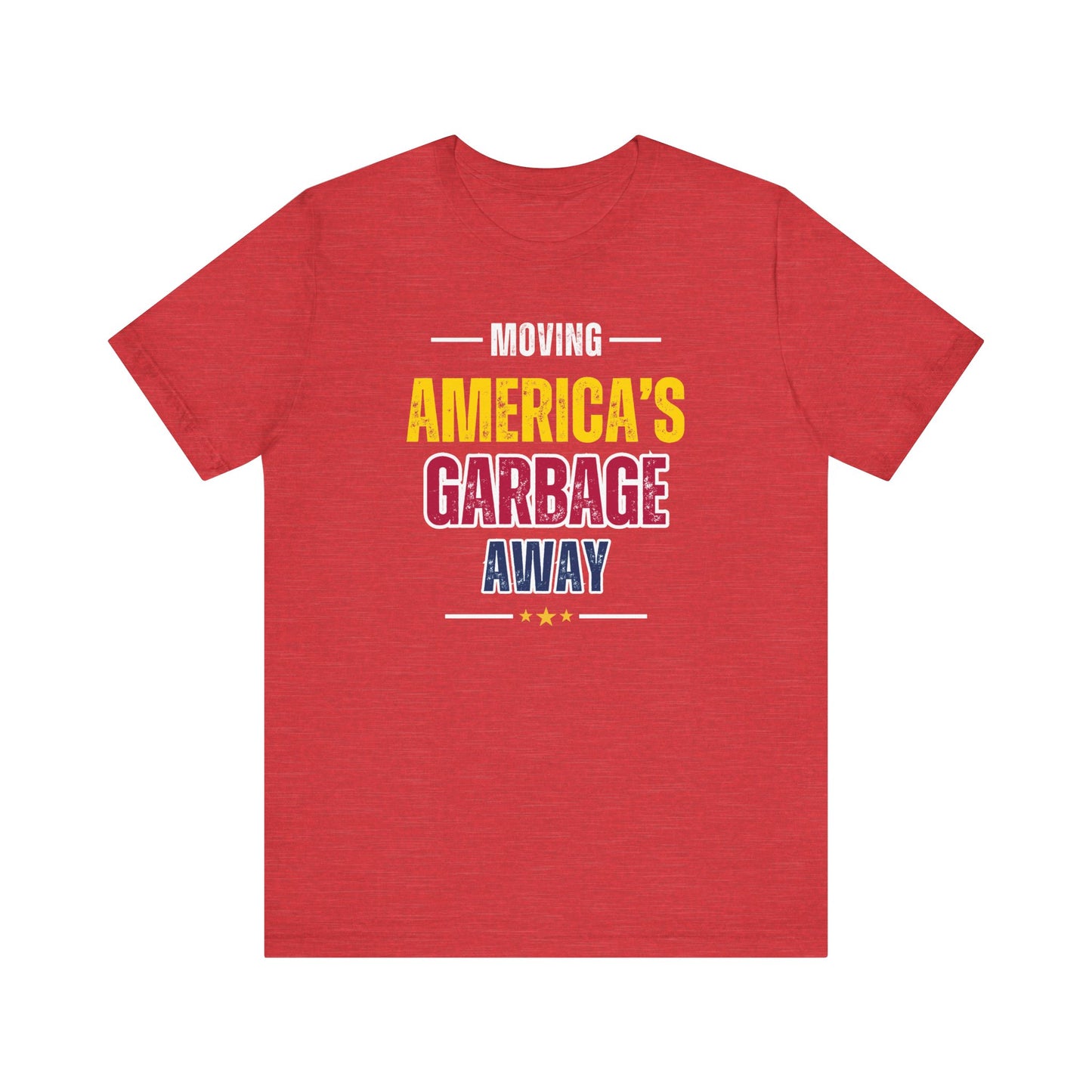 Ameritex Dumpsters "Moving America's Garbage Away" Unisex Bella Canvas Jersey Short Sleeve Tee