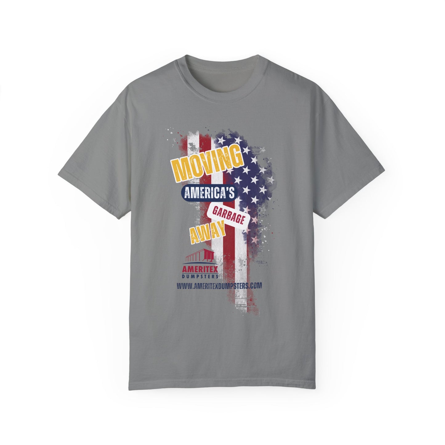 Ameritex Dumpsters "Moving America's Garbage Away" Style 2 Comfort Colors Garment-Dyed T-shirt Unisex