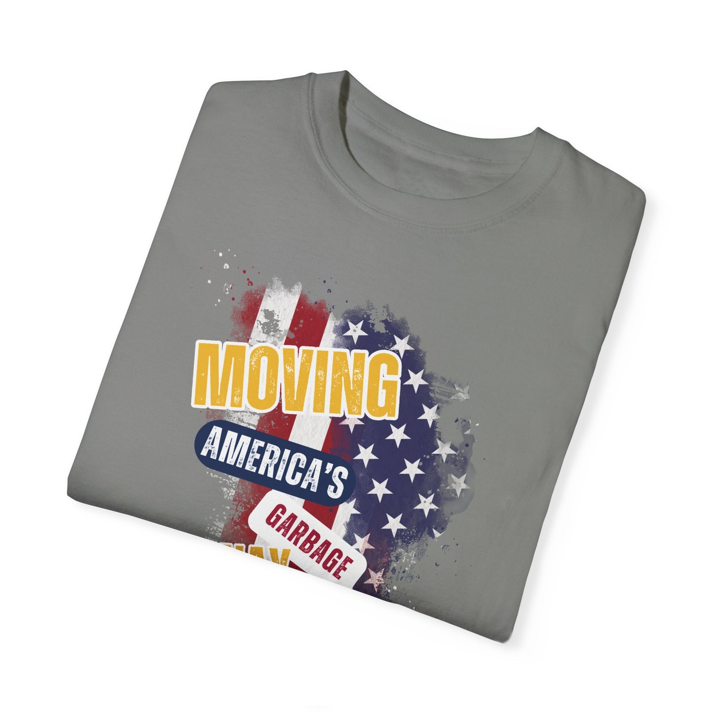 Ameritex Dumpsters "Moving America's Garbage Away" Style 2 Comfort Colors Garment-Dyed T-shirt Unisex