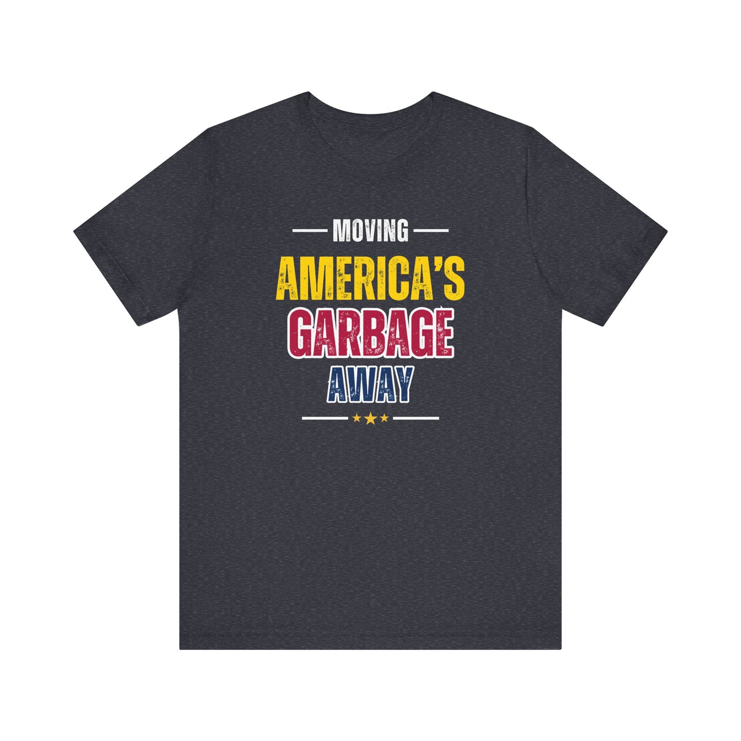 Ameritex Dumpsters "Moving America's Garbage Away" Unisex Bella Canvas Jersey Short Sleeve Tee