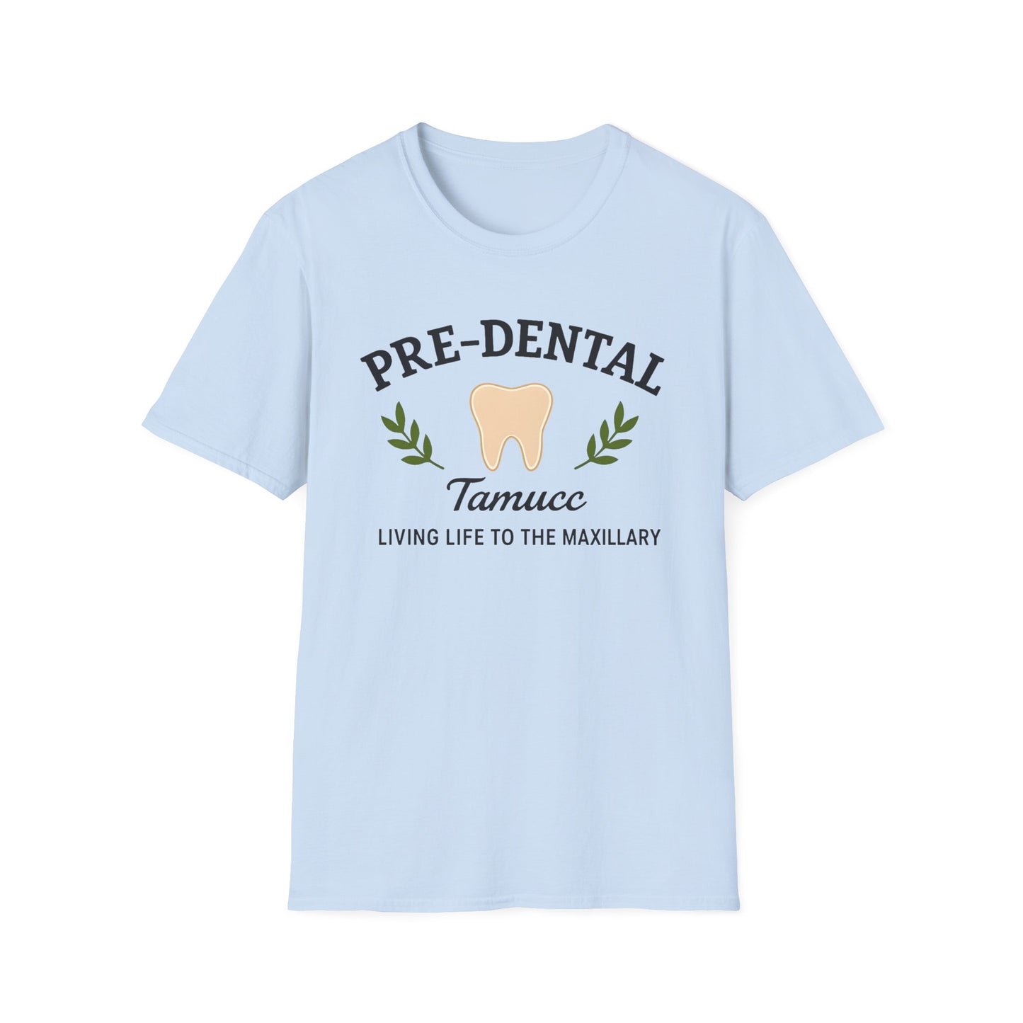 🦷 Pre-Dental Society TAMUCC T-Shirt | Living Life to the Maxillary